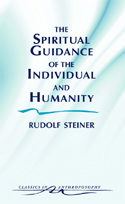 SPIRITUAL GUIDANCE OF THE INDIVIDUAL AND HUMANITY