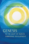 GENESIS IN THE LIGHT OF HUMAN EMBRYONIC DEVELOPMENT