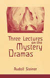 THREE LECTURES ON THE MYSTERY DRAMAS