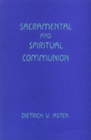 SACRAMENTAL AND SPIRITUAL COMMUNION