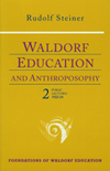 WALDORF EDUCATION AND ANTHROPOSOPHY 2