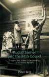 RUDOLF STEINER AND THE FIFTH GOSPEL