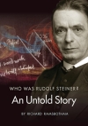 WHO WAS RUDOLF STEINER?