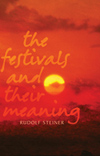 THE FESTIVALS AND THEIR MEANING