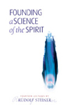 FOUNDING A SCIENCE OF THE SPIRIT