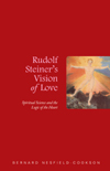 RUDOLF STEINER'S VISION OF LOVE